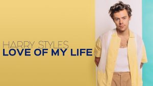 "Harry Styles’ Love of My Life